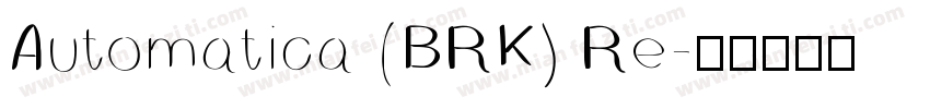 Automatica (BRK) Re字体转换